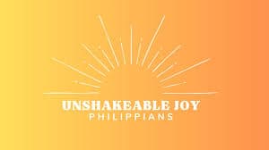 Unshakable Joy